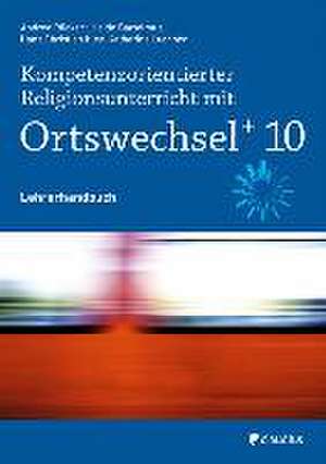 Kompetenzorientierter Religionsunterricht mit Ortswechsel PLUS 10 de Andrea Rückert