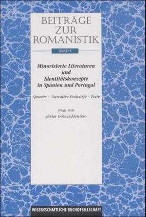 Beiträge zur Romanistik / Minorisierte Literaturen und Identitätskonzepte in Spanien und Portugal de Javier Gómez-Montero