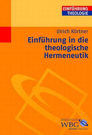 Einführung in die theologische Hermeneutik de Ulrich Körtner