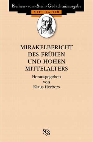 Mirakelberichte des frühen und hohen Mittelalters de Klaus Herbers