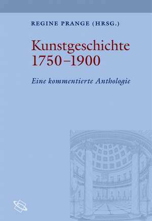 Kunstgeschichte 1750-1900 de Regine Prange