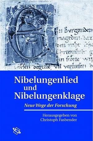 Nibelungenlied und Nibelungenklage de Christoph Fasbender