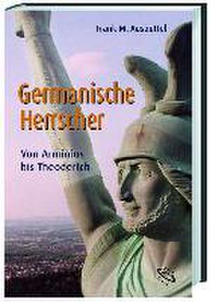 Germanische Herrscher de Frank M. Ausbüttel