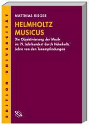 Helmholtz' Musicus de Matthias Rieger