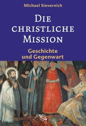 Die christliche Mission de Michael Sievernich