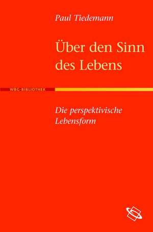 Über den Sinn des Lebens de Paul Tiedemann