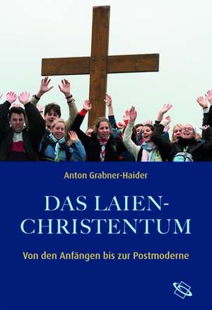 Das Laienchristentum de Anton Grabner-Haider