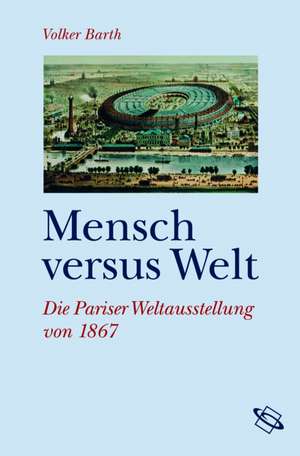 Mensch versus Welt de Volker Barth