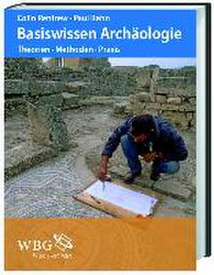 Basiswissen Archäologie de Colin Renfrew