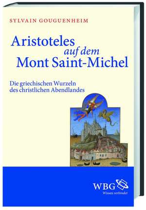 Aristoteles auf dem Mont Saint-Michel de Sylvain Gouguenheim