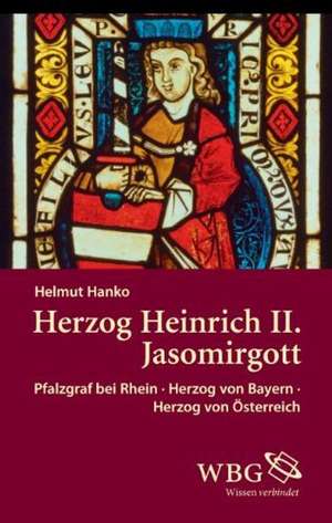 Herzog Heinrich II. Jasomirgott de Helmut Hanko