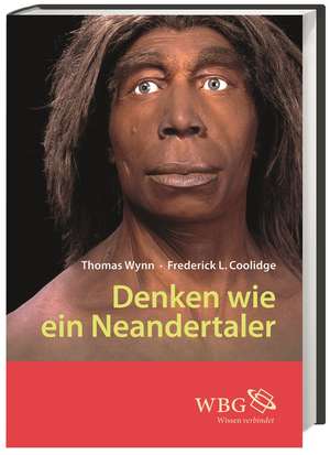 Denken wie ein Neandertaler de Thomas Wynn