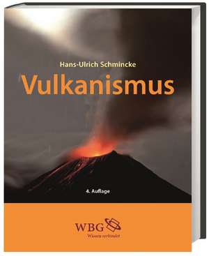 Vulkanismus de Hans-Ulrich Schmincke