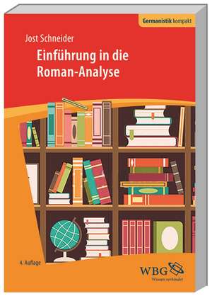 Einführung in die Roman-Analyse de Jost Schneider