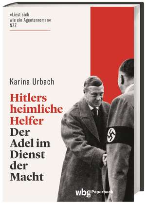 Hitlers heimliche Helfer de Karina Urbach