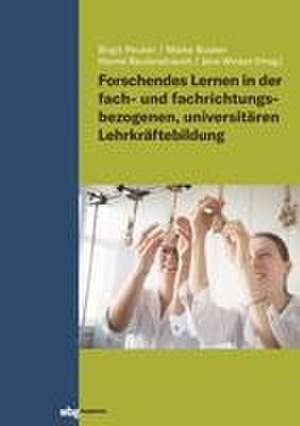 Forschendes Lernen in der fach- und fachrichtungsbezogenen, universitären Lehrkräftebildung de Birgit Peuker