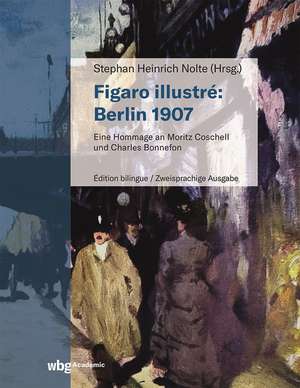 Figaro illustré: Berlin 1907 de Stephan Heinrich Nolte