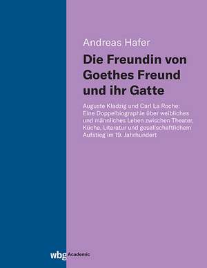 Die Freundin von Goethes Freund und ihr Gatte de Andreas Hafer