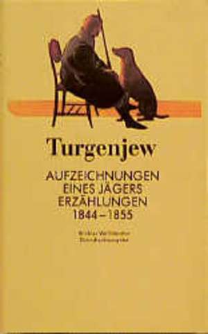 Aufzeichnungen eines Jägers. / Erzählungen 1844 - 1855 de Iwan S. Turgenjew