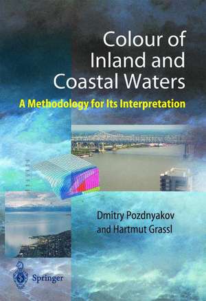 Color of Inland and Coastal Waters: A Methodology for its Interpretation de Dmitry Pozdnyakov