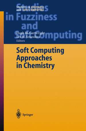 Soft Computing Approaches in Chemistry de Hugh M. Cartwright