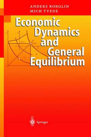 Economic Dynamics and General Equilibrium: Time and Uncertainty de Anders Borglin