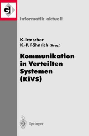 Kommunikation in Verteilten Systemen (KiVS): 13. ITG/GI-Fachtagung Kommunikation in Verteilten Systemen (KiVS 2003) Leipzig, 25.–28. Februar 2003 de Klaus Irmscher