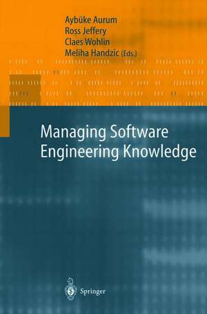 Managing Software Engineering Knowledge de Aybüke Aurum