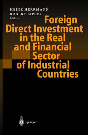 Foreign Direct Investment in the Real and Financial Sector of Industrial Countries de Heinz Herrmann