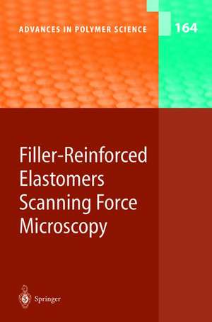 Filler-Reinforced Elastomers Scanning Force Microscopy de B. Cappella