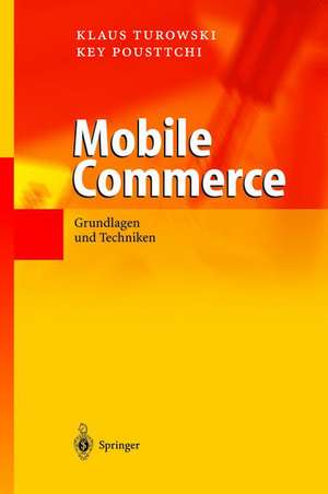 Mobile Commerce: Grundlagen und Techniken de Klaus Turowski