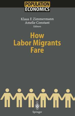 How Labor Migrants Fare de Klaus F. Zimmermann