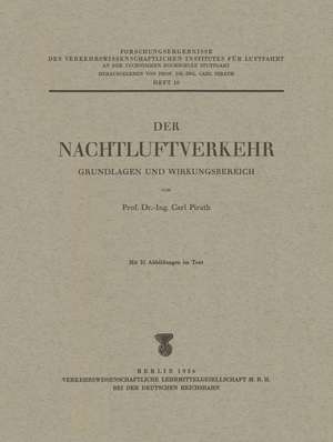 Der Nachtluftverkehr: Grundlagen und Wirkungsbereich de Carl Pirath