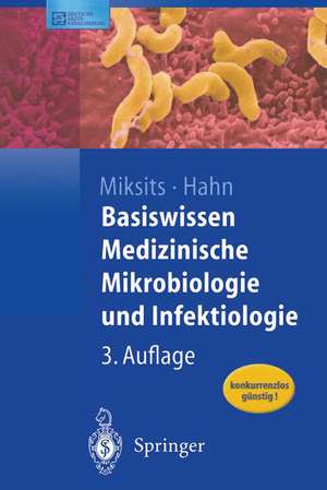 Basiswissen Medizinische Mikrobiologie und Infektiologie de Klaus Miksits