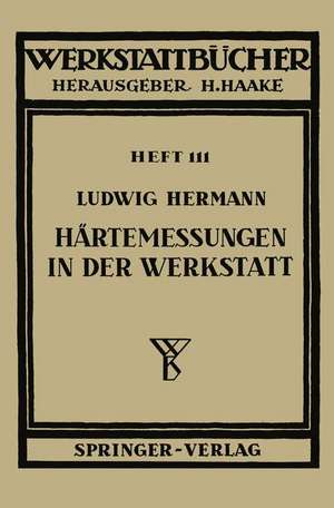 Härtemessungen in der Werkstatt de L. Hermann