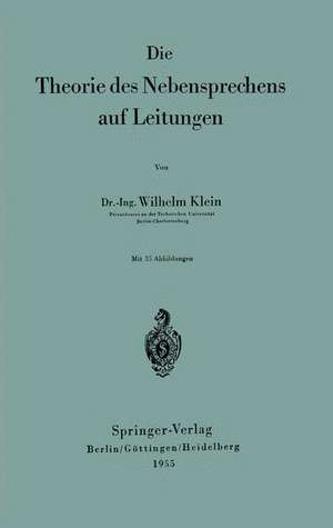 Die Theorie des Nebensprechens auf Leitungen de Wilhelm Klein