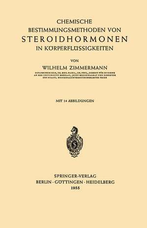 Chemische Bestimmungsmethoden von Steroidhormonen in Körperflüssigkeiten de Wilhelm Zimmermann