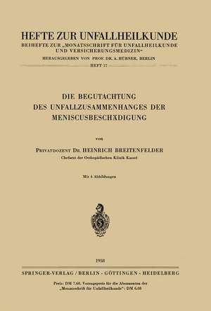 Die Begutachtung des Unfallzusammenhanges der Meniscusbeschädigung de Heinrich Breitenfelder