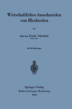 Wirtschaftliches Ausschneiden von Blechteilen de Friedrich Schachtel