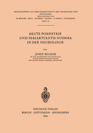 Akute Porphyrie und Periarteriitis Nodosa in der Neurologie de J. Becker