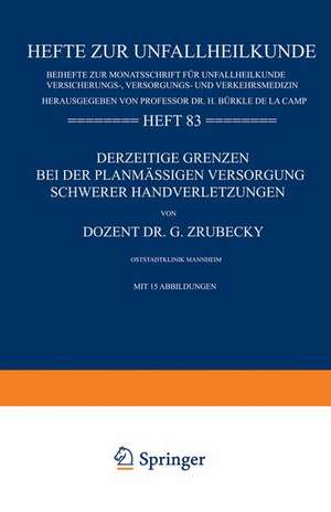 Derzeitige Grenzen bei der Planmässigen Versorgung Schwerer Handverletzungen de Gottlieb Zrubecky