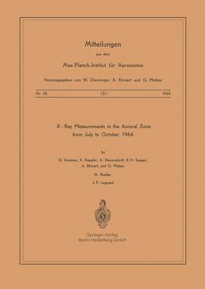 X-Ray Measurements in the Auroral Zone from July to October 1964 de G. Kremser