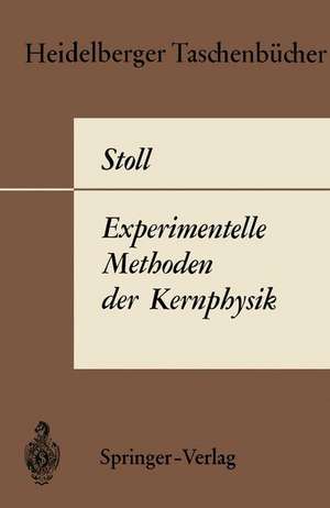 Experimentelle Methoden der Kernphysik de P. Stoll