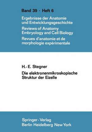 Die elektronenmikroskopische Struktur der Eizelle de H.E. Stegner