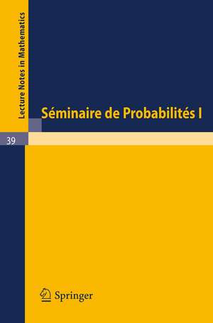 Séminaire de Probabilités I: Université de Strasbourg, Novembre 1966 - Fevrier 1967 de A Dold