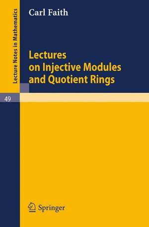 Lectures on Injective Modules and Quotient Rings de Carl Faith