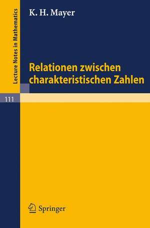 Relationen zwischen charakteristischen Zahlen de K. H. Mayer