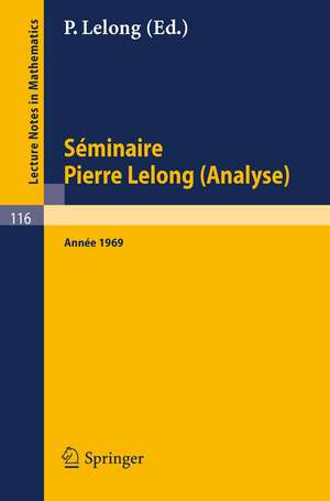 Séminaire Pierre Lelong (Analyse). Année 1969: Institut Henri Poincaré, Paris de A Dold