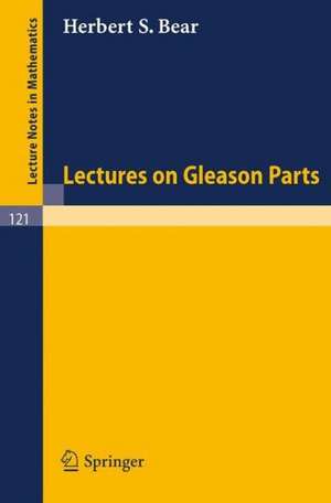 Lectures on Gleason Parts de Herbert S. Bear