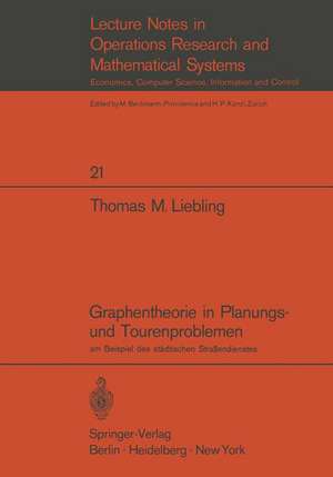 Graphentheorie in Planungs- und Tourenproblemen: am Beispiel des städtischen Straßendienstes de Thomas M. Liebling